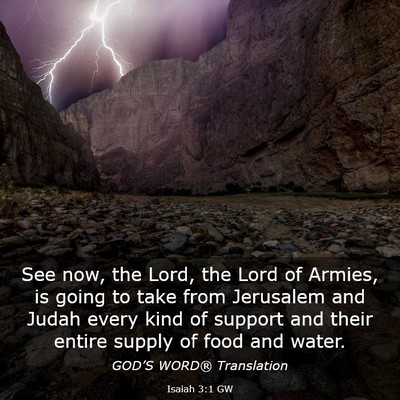 Picture 03 - Isaiah 3:1 GW - See now, the Lord, the Lord of Armies, is going - Bible Verse Picture
