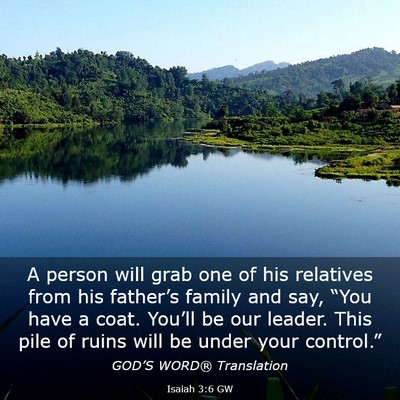 Picture 03 - Isaiah 3:6 GW - A person will grab one of his relatives from his - Bible Verse Picture