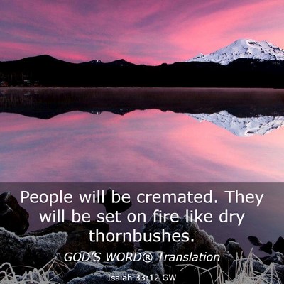 Picture 03 - Isaiah 33:12 GW - People will be cremated. They will be set on fire - Bible Verse Picture