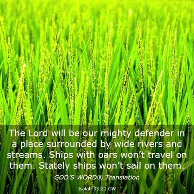 Picture 03 - Isaiah 33:21 GW - The Lord will be our mighty defender in a place - Bible Verse Picture