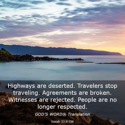 Picture 03 - Isaiah 33:8 GW - Highways are deserted. Travelers stop traveling. - Bible Verse Picture