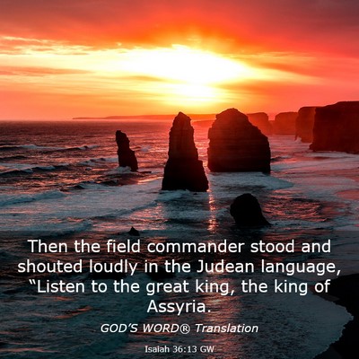 Picture 03 - Isaiah 36:13 GW - Then the field commander stood and shouted loudly - Bible Verse Picture