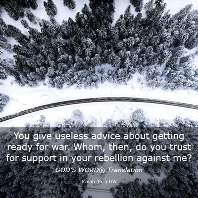 Picture 03 - Isaiah 36:5 GW - You give useless advice about getting ready for - Bible Verse Picture