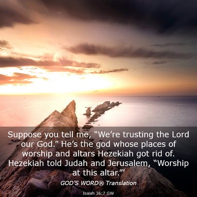 Picture 03 - Isaiah 36:7 GW - Suppose you tell me, “We’re trusting the Lord - Bible Verse Picture