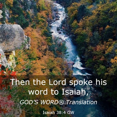 Picture 03 - Isaiah 38:4 GW - Then the Lord spoke his word to - Bible Verse Picture