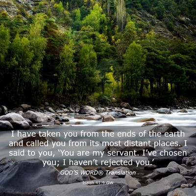 Picture 03 - Isaiah 41:9 GW - I have taken you from the ends of the earth and - Bible Verse Picture
