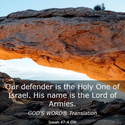 Picture 03 - Isaiah 47:4 GW - Our defender is the Holy One of Israel. His name - Bible Verse Picture