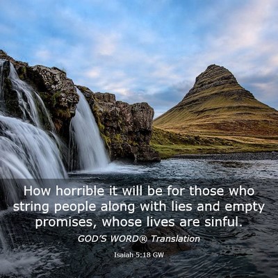 Picture 03 - Isaiah 5:18 GW - How horrible it will be for those who string - Bible Verse Picture