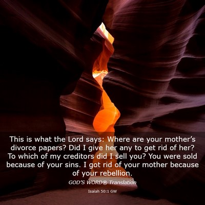 Picture 03 - Isaiah 50:1 GW - This is what the Lord says: Where are your - Bible Verse Picture