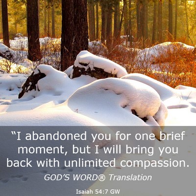 Picture 03 - Isaiah 54:7 GW - “I abandoned you for one brief moment, but I - Bible Verse Picture