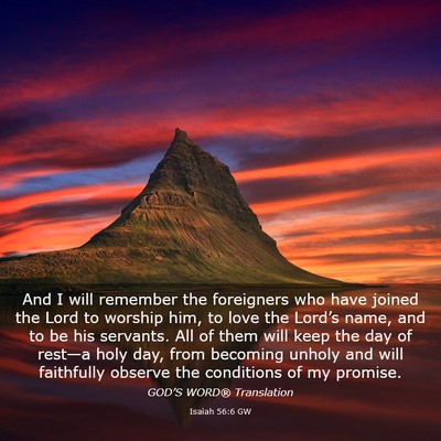 Picture 03 - Isaiah 56:6 GW - And I will remember the foreigners who have - Bible Verse Picture