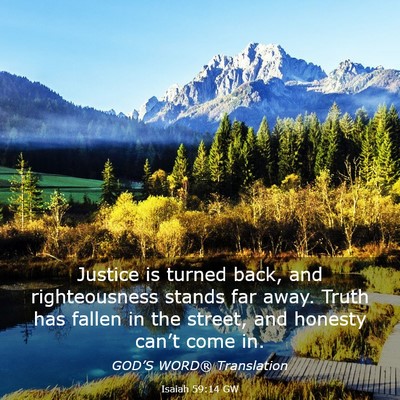 Picture 03 - Isaiah 59:14 GW - Justice is turned back, and righteousness stands - Bible Verse Picture