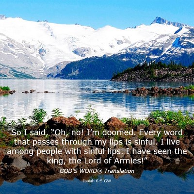 Picture 03 - Isaiah 6:5 GW - So I said, “Oh, no! I’m doomed. Every word - Bible Verse Picture