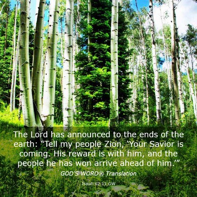 Picture 03 - Isaiah 62:11 GW - The Lord has announced to the ends of the earth: - Bible Verse Picture