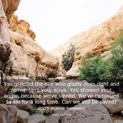 Picture 03 - Isaiah 64:5 GW - You greeted the one who gladly does right and - Bible Verse Picture