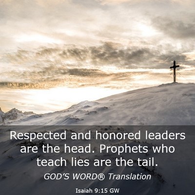Picture 03 - Isaiah 9:15 GW - Respected and honored leaders are the head. - Bible Verse Picture