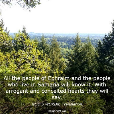 Picture 03 - Isaiah 9:9 GW - All the people of Ephraim and the people who live - Bible Verse Picture