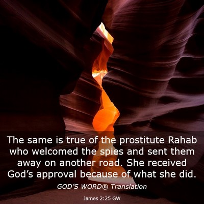 Picture 03 - James 2:25 GW - The same is true of the prostitute Rahab who - Bible Verse Picture