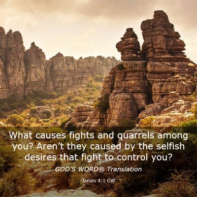 Picture 03 - James 4:1 GW - What causes fights and quarrels among you? - Bible Verse Picture