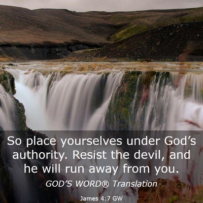 Picture 03 - James 4:7 GW - So place yourselves under God’s authority. - Bible Verse Picture