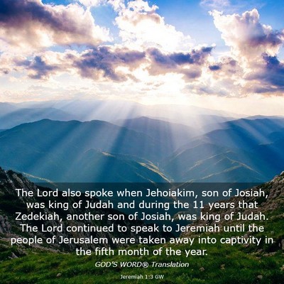 Picture 03 - Jeremiah 1:3 GW - The Lord also spoke when Jehoiakim, son of - Bible Verse Picture