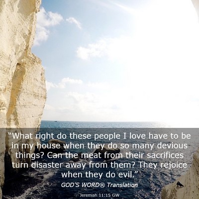 Picture 03 - Jeremiah 11:15 GW - “What right do these people I love have to be - Bible Verse Picture