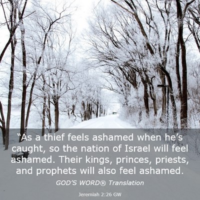 Picture 03 - Jeremiah 2:26 GW - “As a thief feels ashamed when he’s caught, - Bible Verse Picture