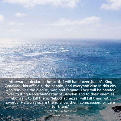 Picture 03 - Jeremiah 21:7 GW - Afterwards, declares the Lord, I will hand over - Bible Verse Picture