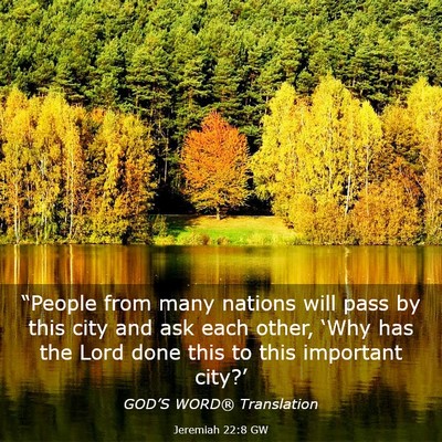 Picture 03 - Jeremiah 22:8 GW - “People from many nations will pass by this - Bible Verse Picture