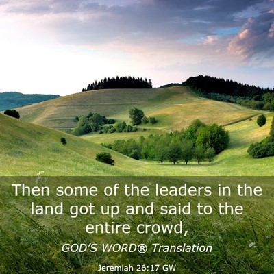 Picture 03 - Jeremiah 26:17 GW - Then some of the leaders in the land got up and - Bible Verse Picture