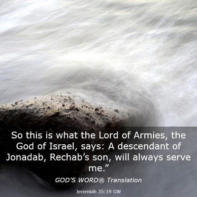 Picture 03 - Jeremiah 35:19 GW - So this is what the Lord of Armies, the God of - Bible Verse Picture