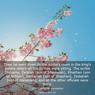 Picture 03 - Jeremiah 36:12 GW - Then he went down to the scribe’s room in the - Bible Verse Picture