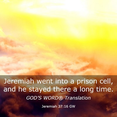 Picture 03 - Jeremiah 37:16 GW - Jeremiah went into a prison cell, and he stayed - Bible Verse Picture
