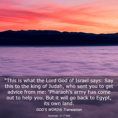 Picture 03 - Jeremiah 37:7 GW - “This is what the Lord God of Israel says: Say - Bible Verse Picture