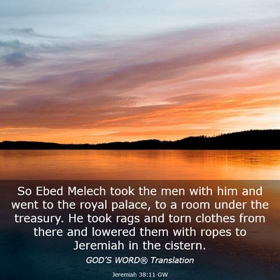 Picture 03 - Jeremiah 38:11 GW - So Ebed Melech took the men with him and went to - Bible Verse Picture