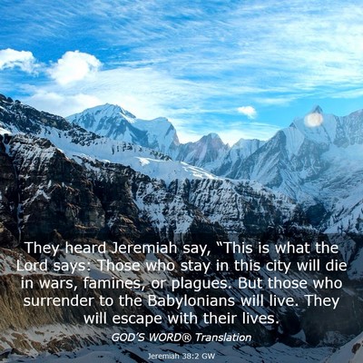 Picture 03 - Jeremiah 38:2 GW - They heard Jeremiah say, “This is what the Lord - Bible Verse Picture