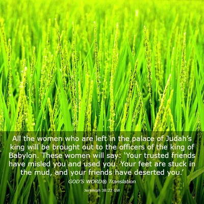 Picture 03 - Jeremiah 38:22 GW - All the women who are left in the palace of - Bible Verse Picture