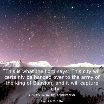 Picture 03 - Jeremiah 38:3 GW - “This is what the Lord says: This city will - Bible Verse Picture