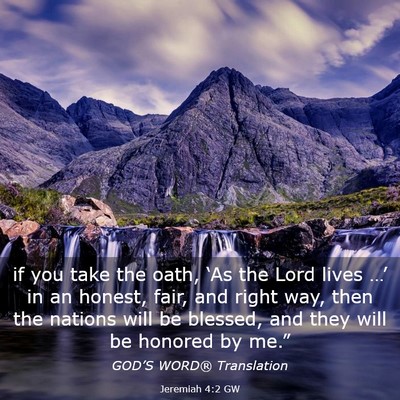Picture 03 - Jeremiah 4:2 GW - if you take the oath, ‘As the Lord lives …’ - Bible Verse Picture
