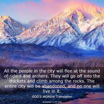 Picture 03 - Jeremiah 4:29 GW - All the people in the city will flee at the sound - Bible Verse Picture