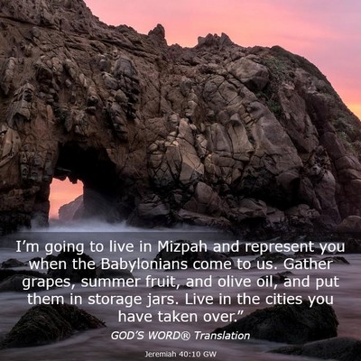 Picture 03 - Jeremiah 40:10 GW - I’m going to live in Mizpah and represent you - Bible Verse Picture