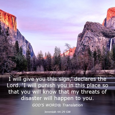 Picture 03 - Jeremiah 44:29 GW - I will give you this sign,’ declares the Lord. - Bible Verse Picture