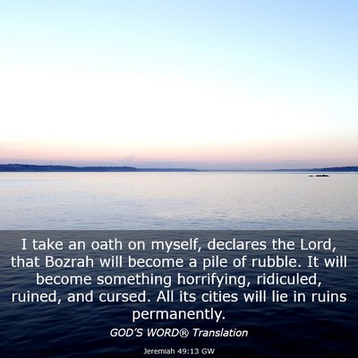 Picture 03 - Jeremiah 49:13 GW - I take an oath on myself, declares the Lord, that - Bible Verse Picture