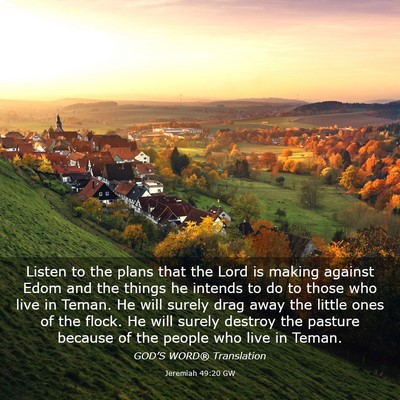 Picture 03 - Jeremiah 49:20 GW - Listen to the plans that the Lord is making - Bible Verse Picture