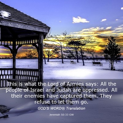 Picture 03 - Jeremiah 50:33 GW - This is what the Lord of Armies says: All the - Bible Verse Picture