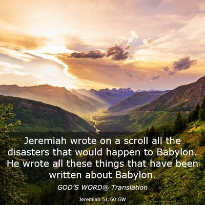 Picture 03 - Jeremiah 51:60 GW - Jeremiah wrote on a scroll all the disasters that - Bible Verse Picture