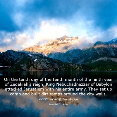 Picture 03 - Jeremiah 52:4 GW - On the tenth day of the tenth month of the ninth - Bible Verse Picture