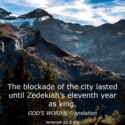 Picture 03 - Jeremiah 52:5 GW - The blockade of the city lasted until - Bible Verse Picture