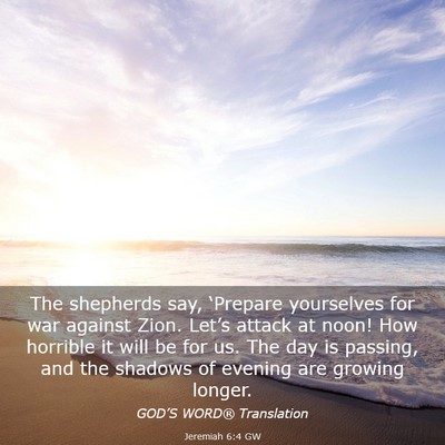 Picture 03 - Jeremiah 6:4 GW - The shepherds say, ‘Prepare yourselves for war - Bible Verse Picture
