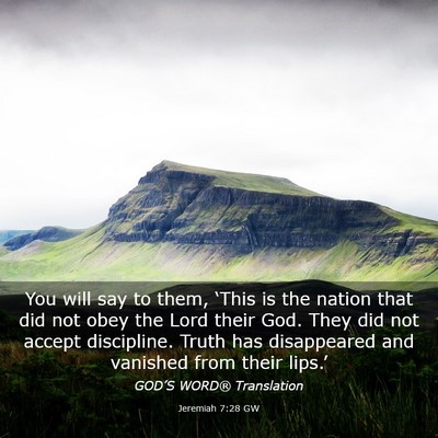 Picture 03 - Jeremiah 7:28 GW - You will say to them, ‘This is the nation that - Bible Verse Picture